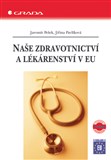 Naše zdravotnictví a lékárenství v EU