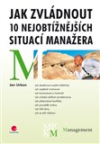 Jak zvládnout 10 nejobtížnějších situací manažera