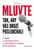 Mluvte tak, aby vás druzí poslouchali