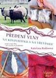 Předení vlny na kolovrátku a na vřetánku