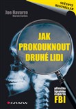 Jak prokouknout druhé lidi