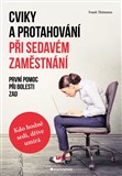 Cviky a protahování při sedavém zaměstnání