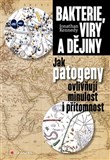 Bakterie, viry a dějiny