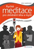 Rychlé meditace pro zklidnění těla a mysli