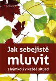 Jak sebejistě mluvit s kýmkoli v každé situaci