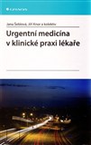 Urgentní medicína v klinické praxi lékaře