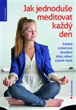 Jak jednoduše meditovat každý den