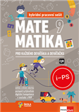 Matematika 9 pro každého deváťáka a deváťačku – hybridní pracovní sešit