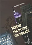 Tančím tak rychle, jak dokážu