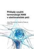 Příklady využití terminologií NNN v ošetřovatelské péči