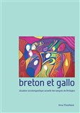 Breton et gallo. Situation sociolinguistique actuelle des langues de Bretagne
