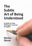 The Subtle Art of Being Understood