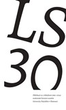 LS 30. Ohlédnutí za 3 dekádami (1993–2024) studentské literární soutěže Univerzity Palackého v Olomouci