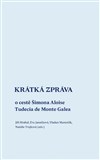 Krátká zpráva o cestě Šimona Aloise Tudecia de Monte Galea