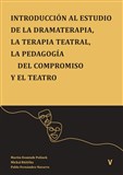 Introducción al estudio de la dramaterapia, la terapia teatral, la pedagogía del compromiso y el teatro