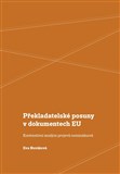 Překladatelské posuny v dokumentech EU Kontrastivní analýza projevů nominálnosti