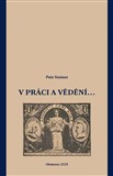 V práci i vědění (literárněvědné studie)