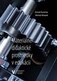 Materiálne didaktické prostriedky v edukácii