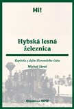 Hybská lesná železnica. Kapitola z dejín Slovenského štátu
