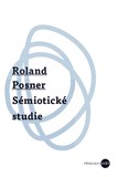 Roland Posner. Sémiotické studie