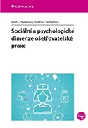 Sociální a psychologické dimenze ošetřovatelské praxe