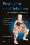 Posilování s kettlebellem na anatomických základech