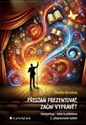 Přestaň prezentovat, začni vyprávět
