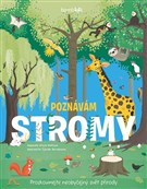 Poznávám stromy - prozkoumejte neobyčejný svět přírody