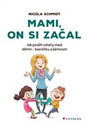 Mami, on si začal