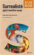 Surrealisté - Jejich bouřlivé osudy