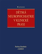 Dětská neuropsychiatrie v klinické praxi