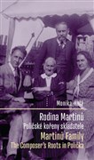 Rodina Martinů: Poličské kořeny skladatele / Martinů Family: The Composer's Roots in Polička