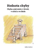 Hodnota chyby. Chyba a její místo v životě, v učení a ve škole