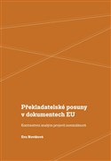 Překladatelské posuny v dokumentech EU Kontrastivní analýza projevů nominálnosti