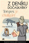 Z deníku dočaskářky - Ten pes je chuligán!