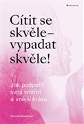 Cítit se skvěle –  vypadat skvěle!