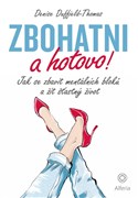 Zbohatni a hotovo!