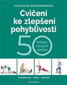 Cvičení ke zlepšení pohyblivosti