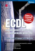 ECDL - manuál pro začátečníky a příprava ke zkouškám