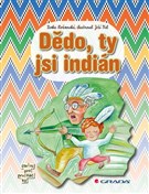 Dědo, ty jsi indián