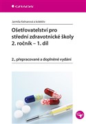 Ošetřovatelství pro střední zdravotnické školy - 2. ročník, 1. díl