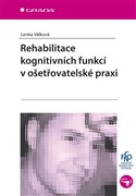 Rehabilitace kognitivních funkcí v ošetřovatelské praxi