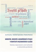 Náročné, krizové a mimořádné situace v kontextu rezidenčních služeb. Umírání, doprovázení a smrt uživatelů se zdravotním postižením