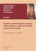 Výrobní a technologické aspekty středověkých a raně novověkých komorových kachlů