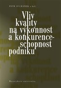 Vliv kvality na výkonnost a konkurenceschopnost podniku