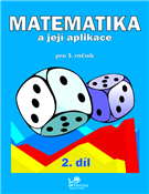 Matematika a její aplikace 5 – 2. díl