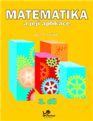 Matematika a její aplikace 5 – 3. díl