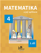 Matematika a její aplikace 4 – 3. díl